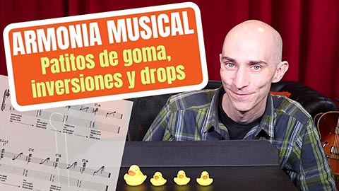 Entender la armonía musical: patitos de goma, inversiones y drops