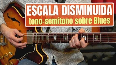 ESCALA DISMINUIDA tono-semitono en BLUES ¿Qué tocar sobre ese disminuido que a veces aparece?