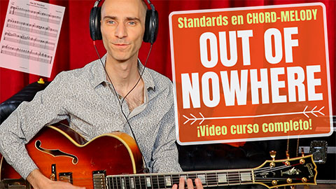 STANDARDS en CHORD-MELODY: "Out Of Nowhere"